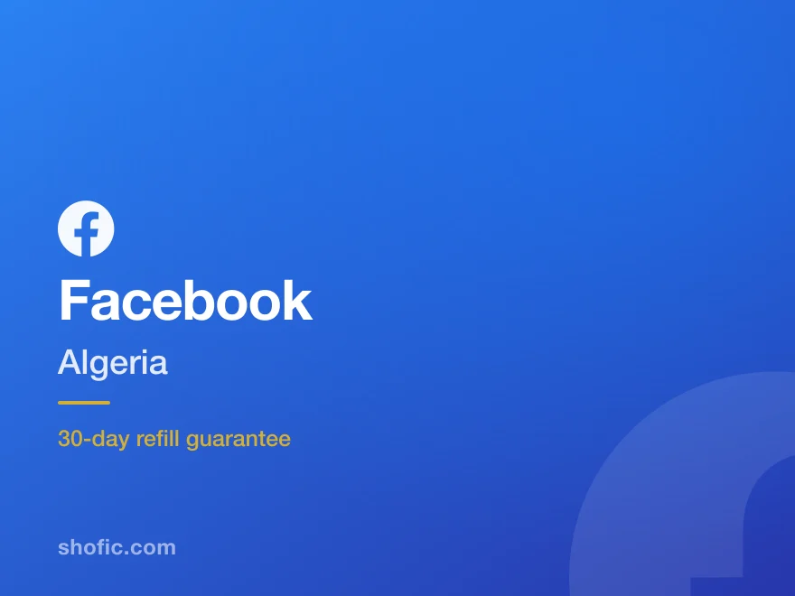 Facebook growth services for accounts in Algeria