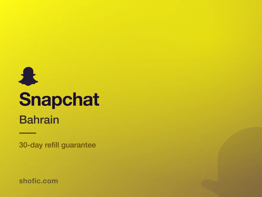 Snapchat growth services for accounts in Bahrain
