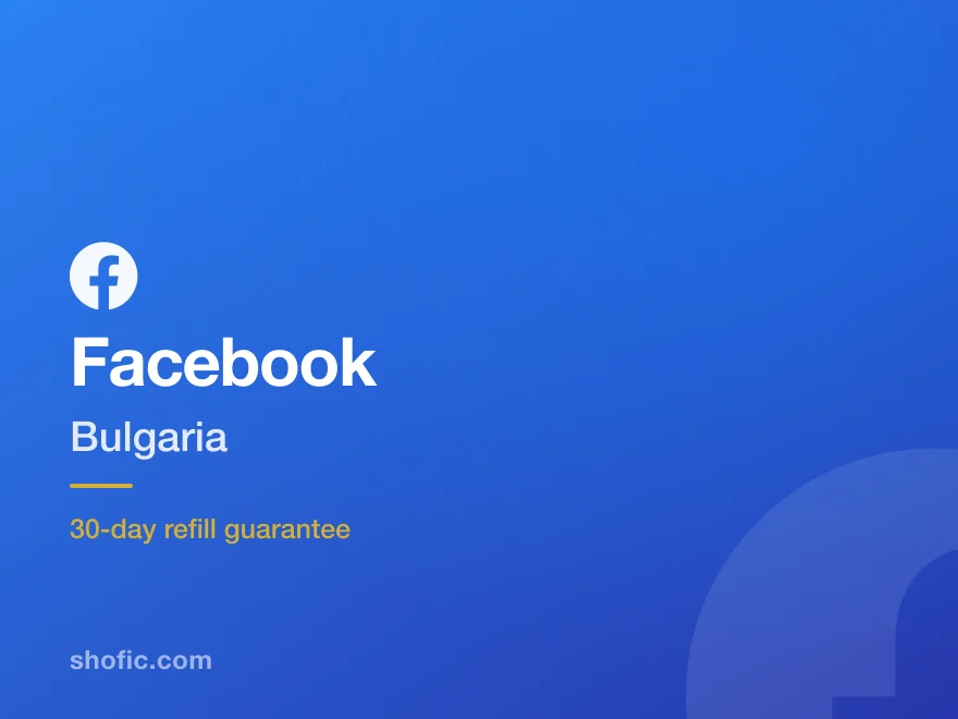 Facebook growth services for accounts in Bulgaria