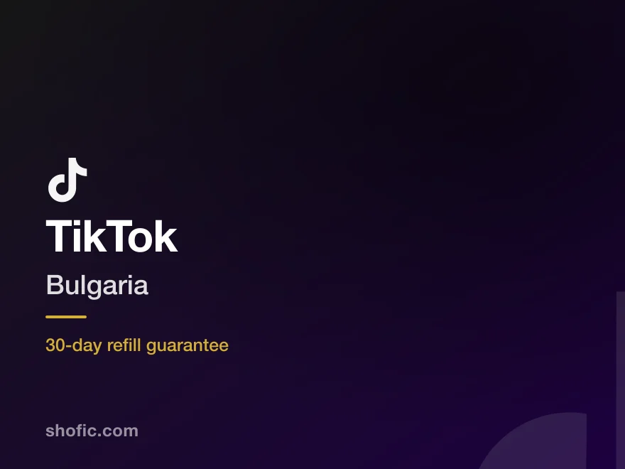 TikTok growth services for accounts in Bulgaria