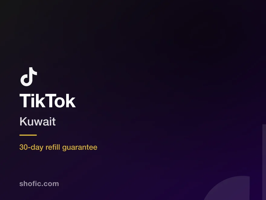 TikTok growth services for accounts in Kuwait