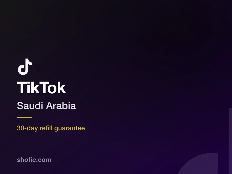 TikTok growth services for accounts in Saudi Arabia